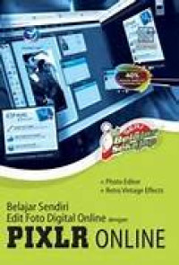 Image of Belajar Sendiri Edit Foto Digital Online dengan Pixlr Online