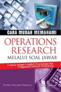 Image of Cara Mudah Memahami Operations Ressearch Melalui Soal Jawab