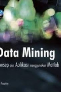 Image of Data Mining Konsep Dan Aplikasi Menggunakan MATLAB
