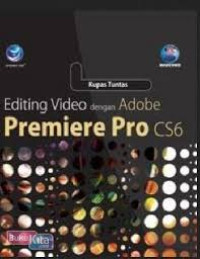 Image of Kupas Tuntas Editing Video Dengan Adobe Premiere Pro CS6