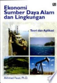 Image of Ekonomi Sumber Daya Alam dan Lingkungan : Teori dan Aplikasi
