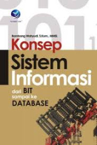 Image of Konsep Sistem Informasi Dari BIT Sampai Ke Database
