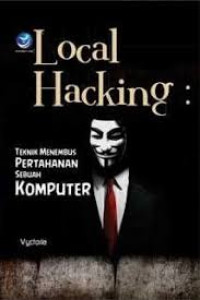 Image of Lokal Hacking Teknik  Menembus Pertahanan Sebuah Komputer