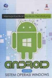 Image of Memanfaatkan Aplikasi Pendukung Android Pada Sistem Operasi Windows