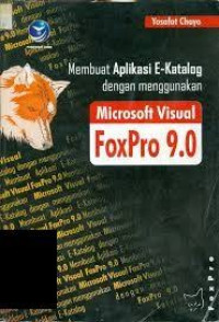 Image of Membuat Aplikasi E-katalog Dengan Menggunakan Visual Foxpro 9.0