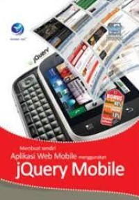Image of Membuat Sendiri Aplikasi Web Mobile Menggunakan Jquery Mobile