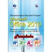 Image of Menghubungkan Data Antar Program Microsoft Office 2010