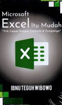 Image of Microsoft Excel itu Mudah : Trik Cepat Kuasai Formula & Fungsinya
