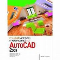 Image of Mudah Dan Cepat Merancang dengan AutoCad 2009
