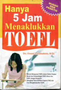 Image of Mudah Dan Praktis Hanya 5 jam Menaklukan Toefl