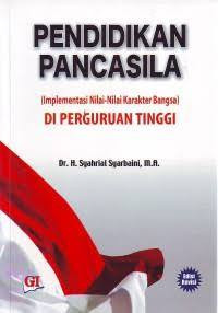 Image of Pendidikan Pancasila (Implementasi Nilai-Nilai Karakter Bangsa) Di Perguruan Tinggi Berdasarkan Keputusan Dirjen Dikti Diknas No. 2393/D/T/2009 Edisi Revisi