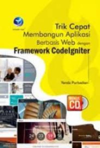 Image of Trik Cepat Membangun Aplikasi Berbasis Web Dengan Framework CodeIgniter