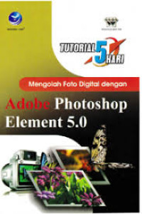 Image of Tutorial 5 Hari Mengolah Foto Dengan Adobe Photoshop Elemen 5.0