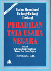 Image of Usaha Memahami Undang-Undang Tentang Peradilan Tata Usaha Negara Edisi Revisi Buku 1