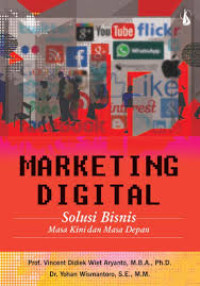 Image of Marketing Digital : Solusi Bisnis Masa Kini dan Masa Depan