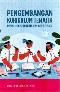 Image of Pengembangan Kurikulum Tematik Menuju Kurikulum Merdeka