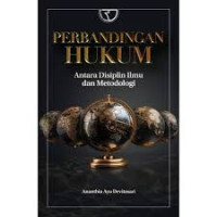 Image of Perbandingan Hukum : Antara Disiplin Ilmu dan Metodologi