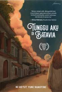 Image of Tunggu Aku di Batavia