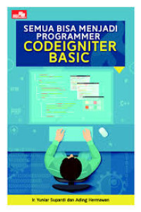 Image of Semua Bisa Menjadi Programmer Codeigniter Basic